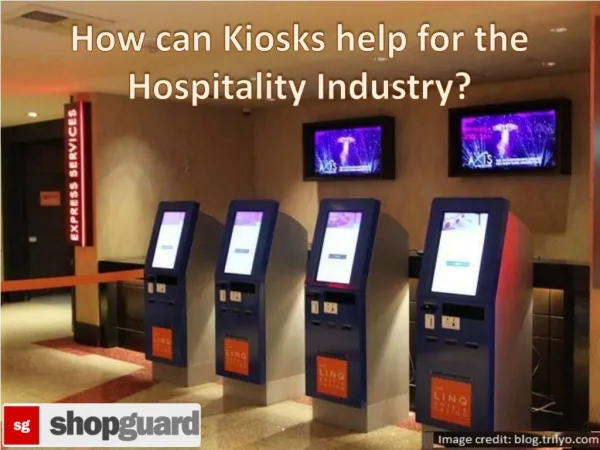 How can Kiosks Help for The Hospitality Industry