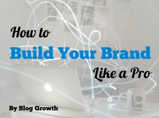How to Build Your Brand Like a Pro