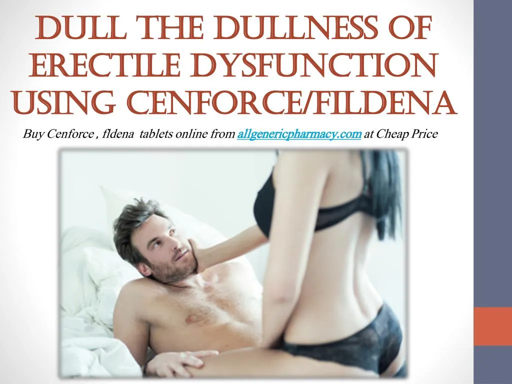 dull the dullness of erectile dysfunction using cenforce fildena