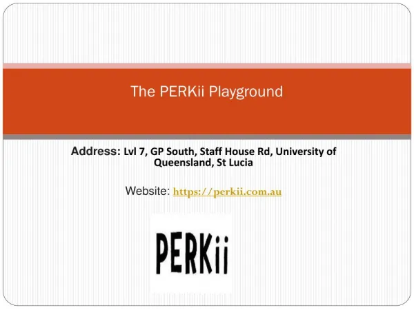 The PERKii Playground