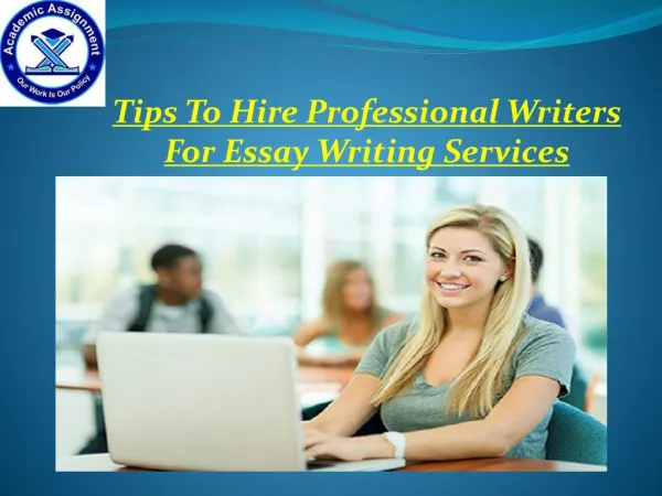 Tips to hire professional writers for Essay Writing Services