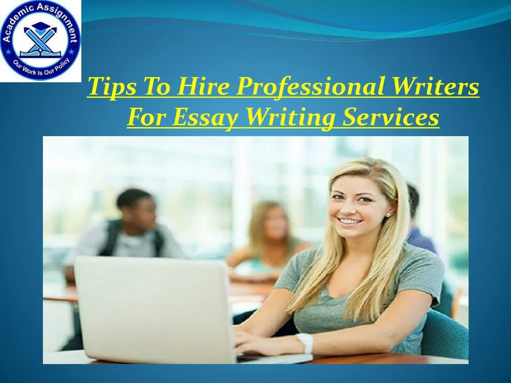 tips to hire professional writers for essay