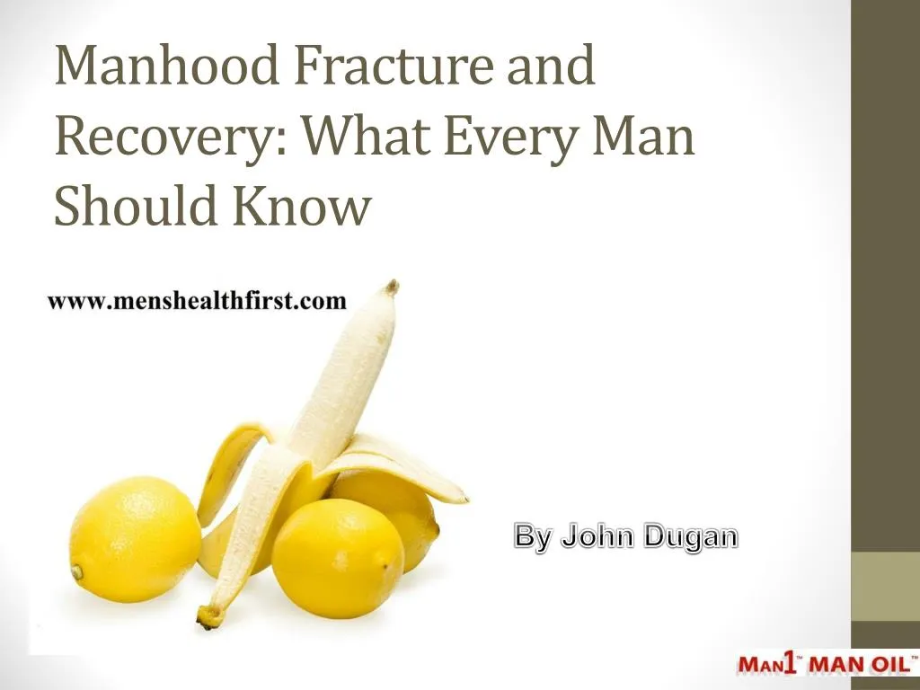 manhood fracture and recovery what every man should know