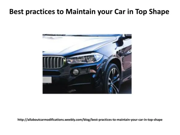 Best practices to Maintain your Car in Top Shape