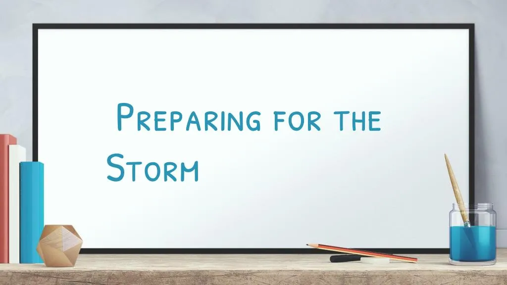 preparing for the storm