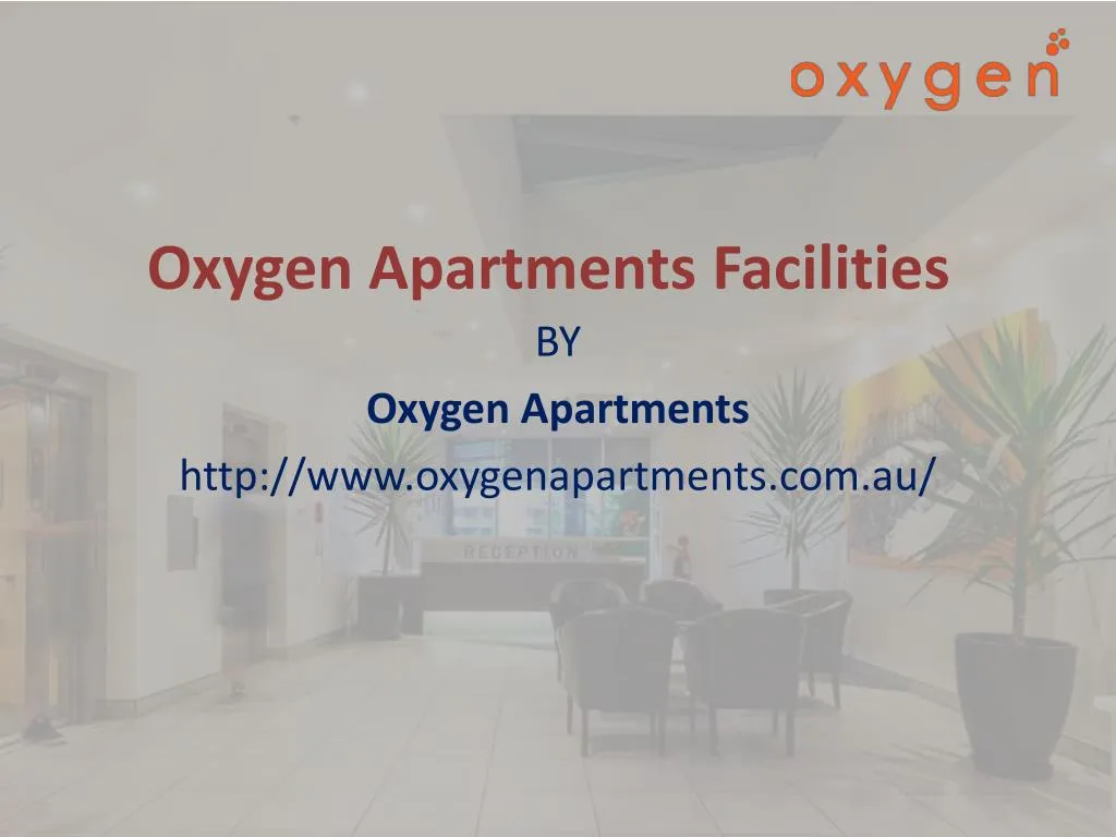 oxygen apartments facilities