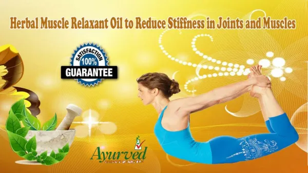 Herbal Muscle Relaxant Oil to Reduce Stiffness in Joints and Muscles