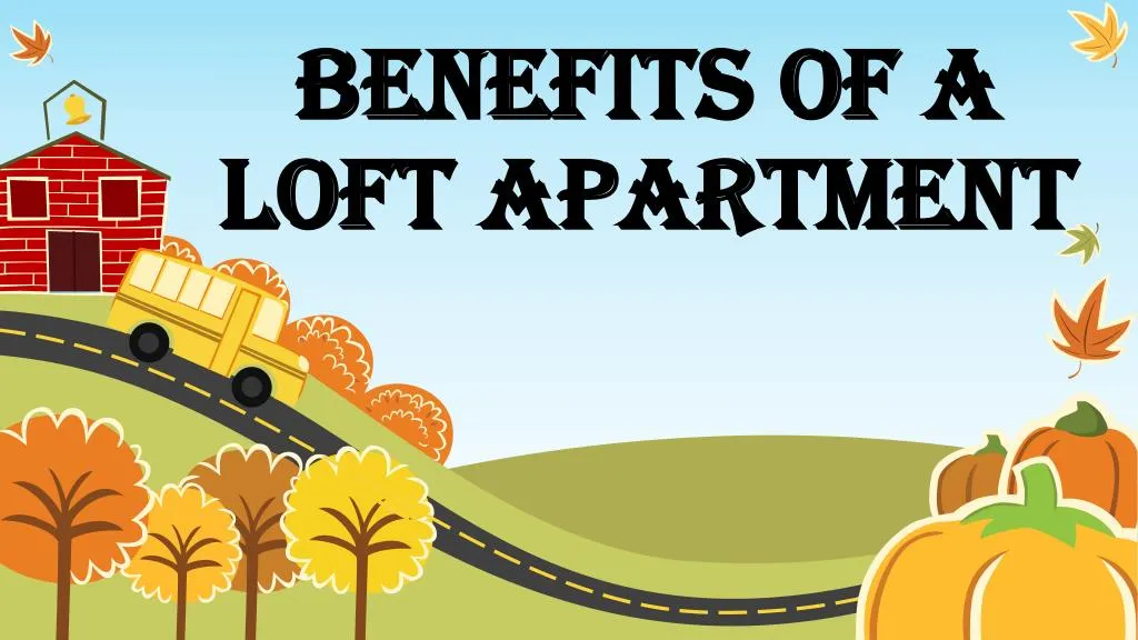 benefits of a loft apartment