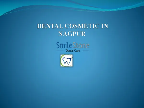 Dental Cosmetics in Nagpur