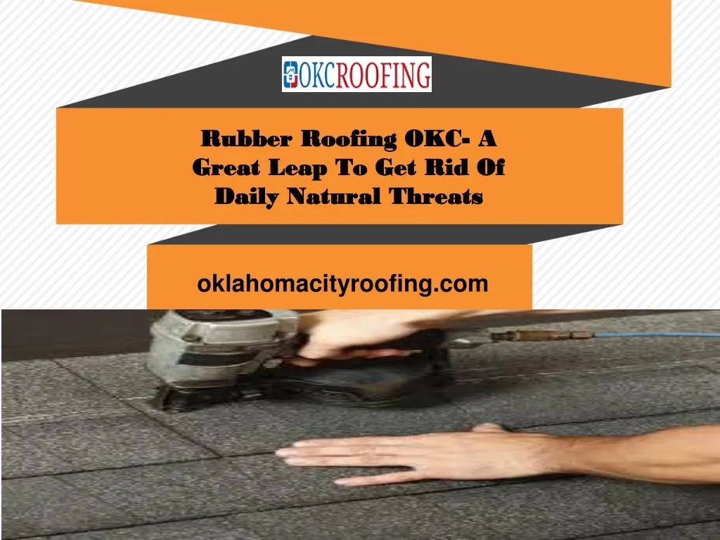 rubber roofing okc a great leap to get rid of daily natural threats