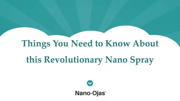 Things You Need to Know About this Revolutionary Nano Spray