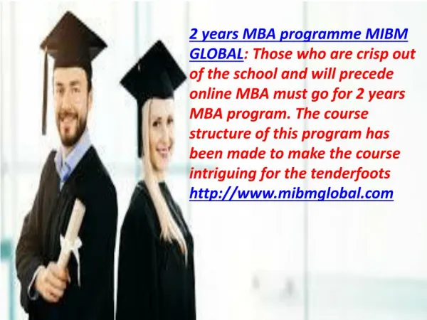 2 years MBA programme has been MIBM GLOBAL