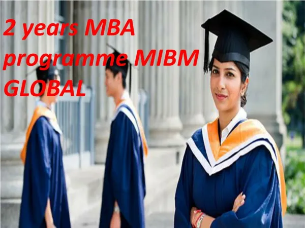 2 years MBA programme MIBM GLOBAL