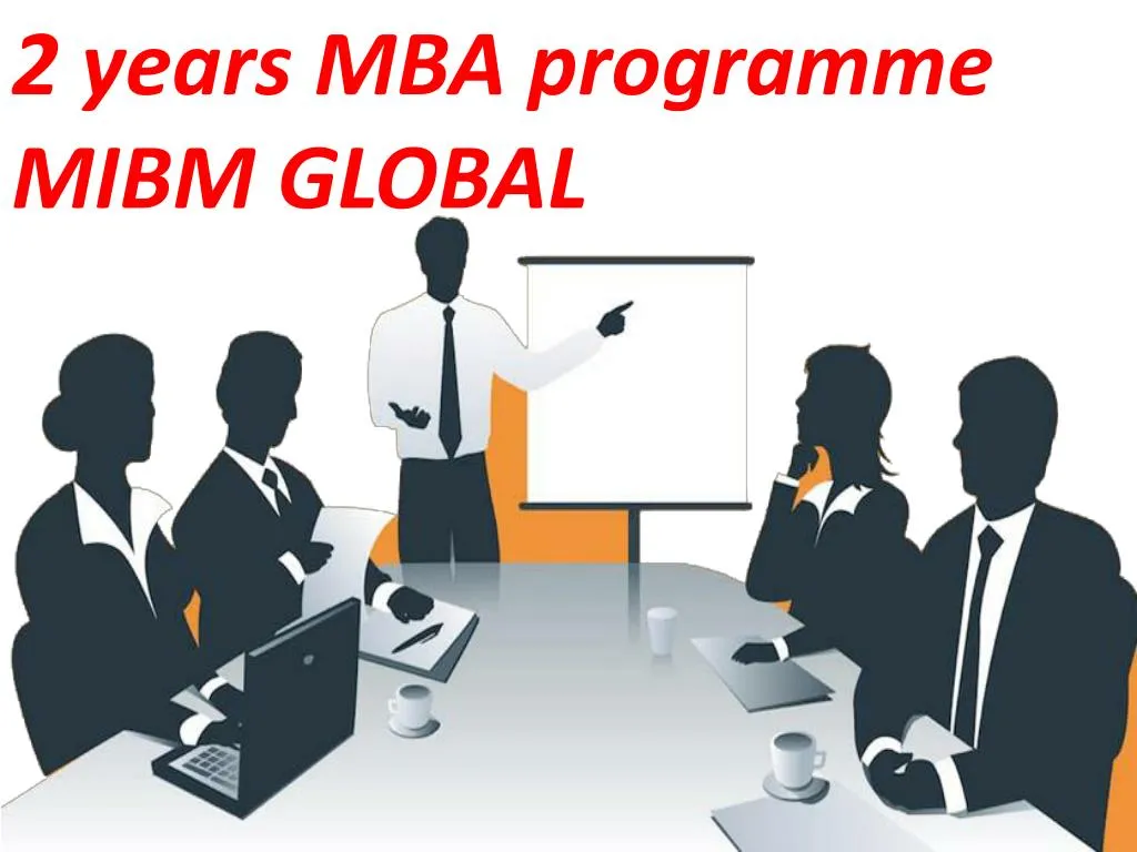 2 years mba programme mibm global
