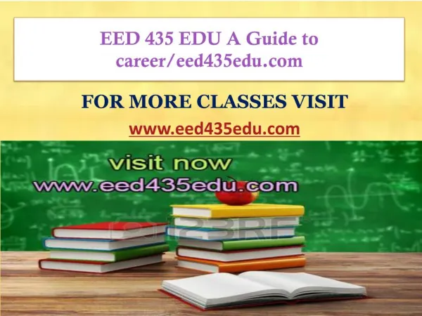 EED 435 EDU A Guide to career/eed435edu.com