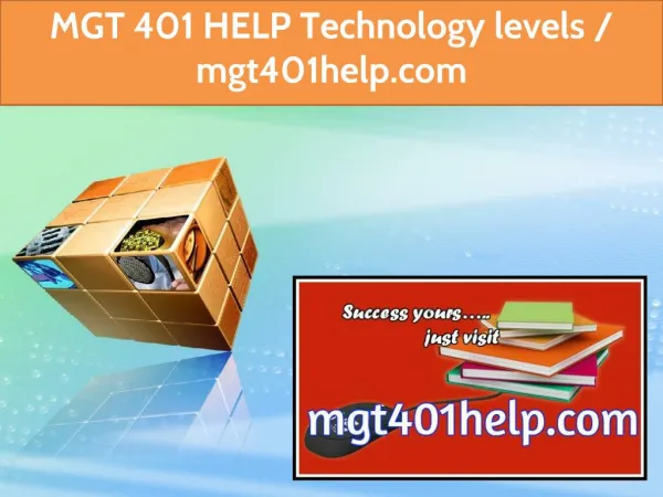 MGT 401 HELP Technology levels / mgt401help.com