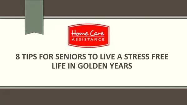 8 Tips For Seniors To Live A Stress Free Life In Golden Years