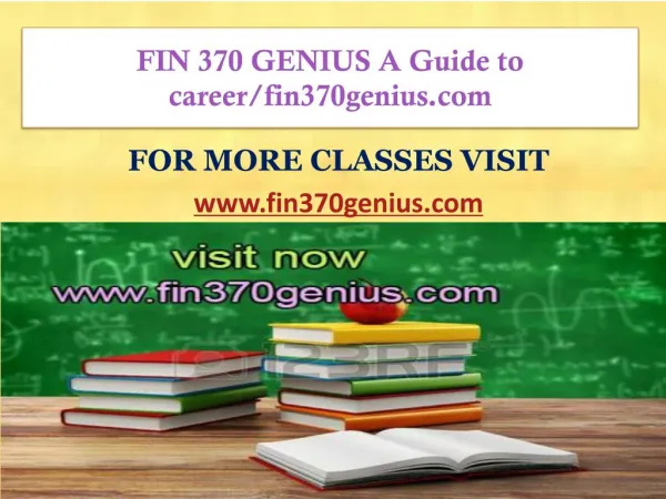 FIN 370 GENIUS A Guide to career/fin370genius.com