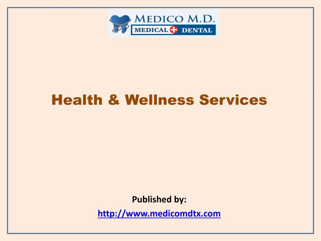 health wellness services published by http www medicomdtx com