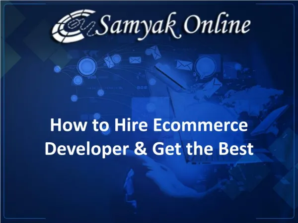 How to Hire Ecommerce Developer & Get the Best