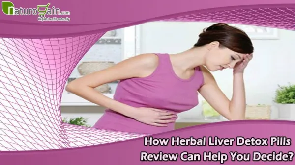 How Herbal Liver Detox Pills Review Can Help You Decide?