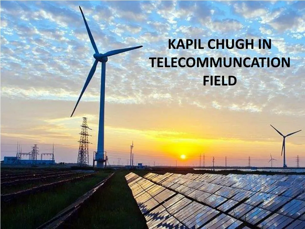 kapil chugh in telecommuncation field