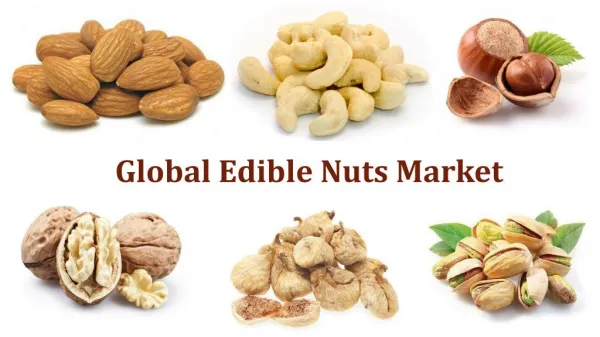 Global Edible Nuts Market Research Report 2017