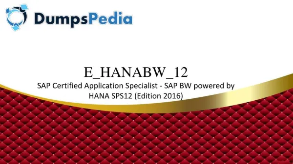 E_HANABW_12 Certification Dumps of Pass Guaranteed Questions