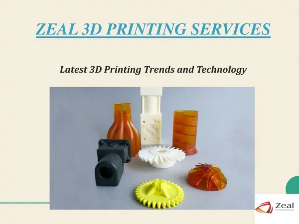Latest 3D Printing Trends and Technology | Zeal 3D Printing Services