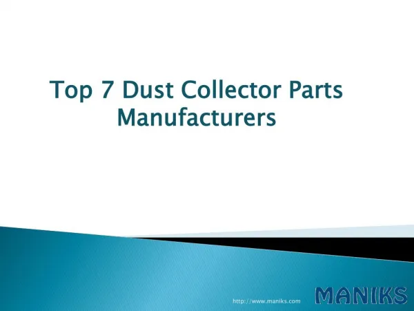 Top 7 Dust Collector Parts Manufacturer | Maniks
