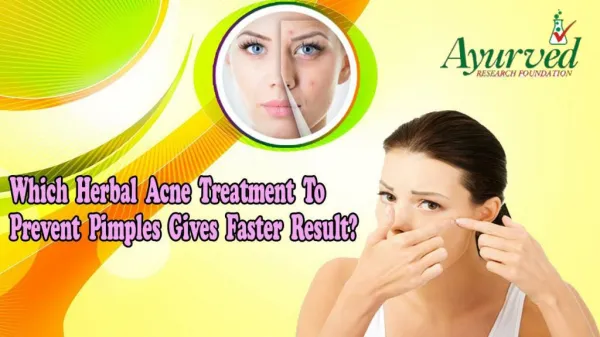 Which Herbal Acne Treatment to Prevent Pimples Gives Faster Result?