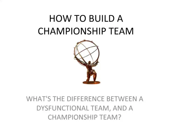 HOW TO BUILD A CHAMPIONSHIP TEAM