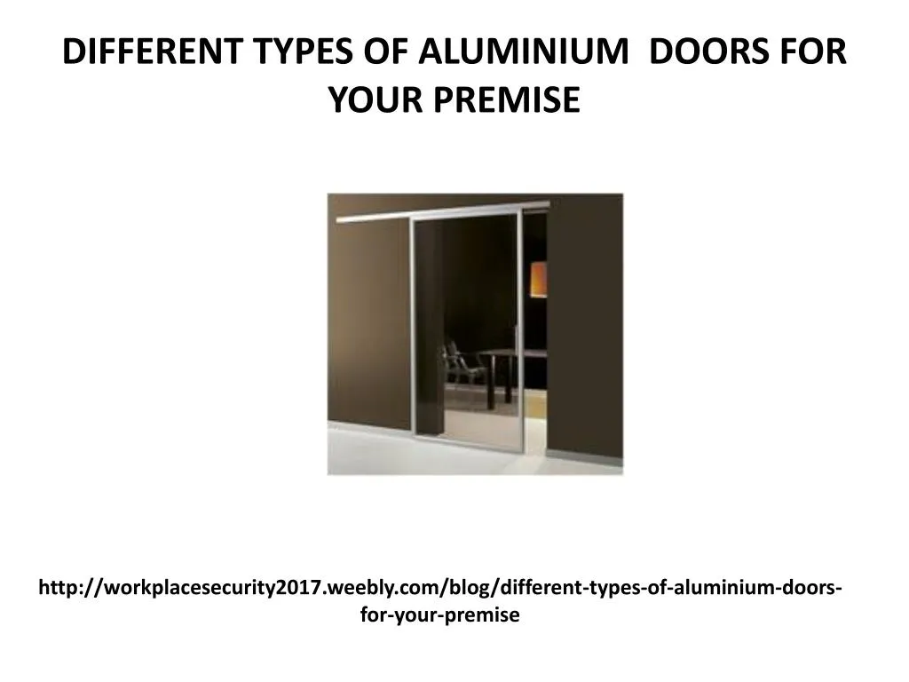 http workplacesecurity2017 weebly com blog different types of aluminium doors for your premise