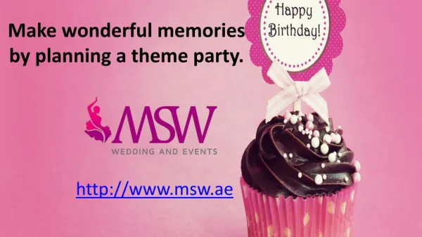 Make wonderful memories by planning a theme party.