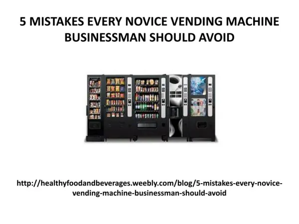 5 mistakes every novice vending machine businessman should avoid