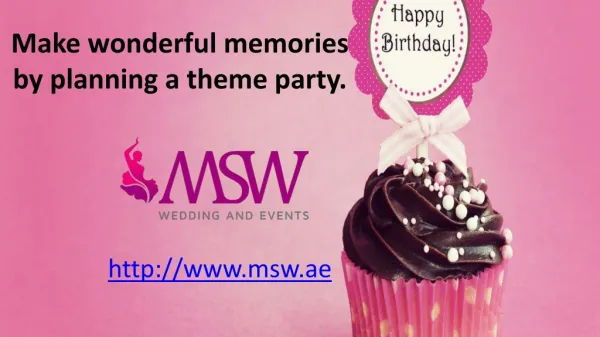 Make wonderful memories by planning a theme party.