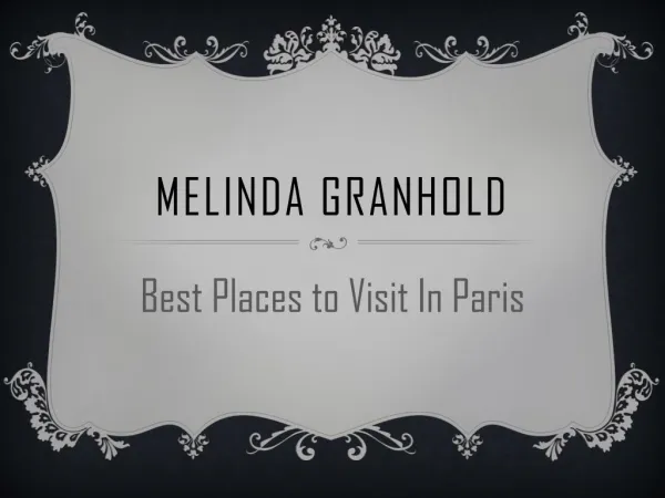 Melinda Granhold - Best Places to Visit In Paris