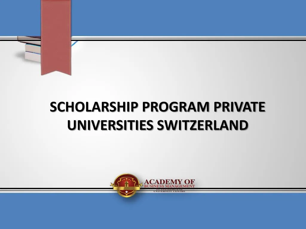 scholarship program private universities switzerland