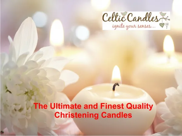 The Ultimate and Finest Quality Christening Candles