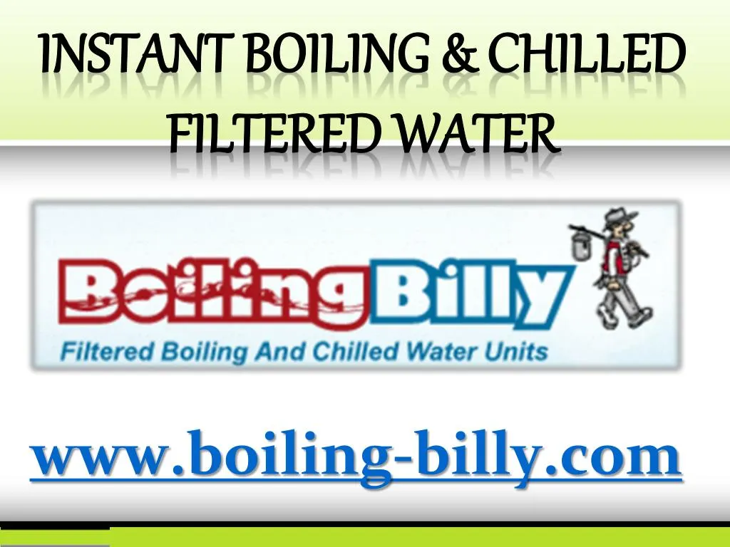 instant boiling chilled filtered water