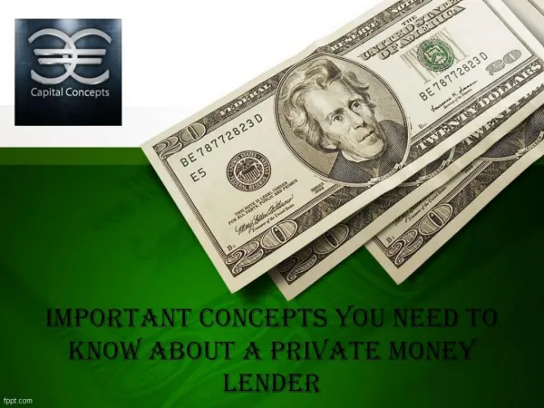 Important Concepts you need to know about a Private Money Lender