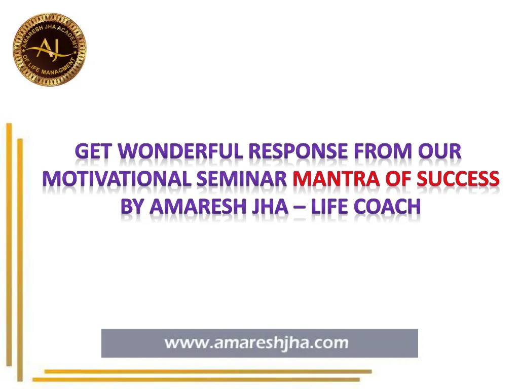get wonderful response from our motivational