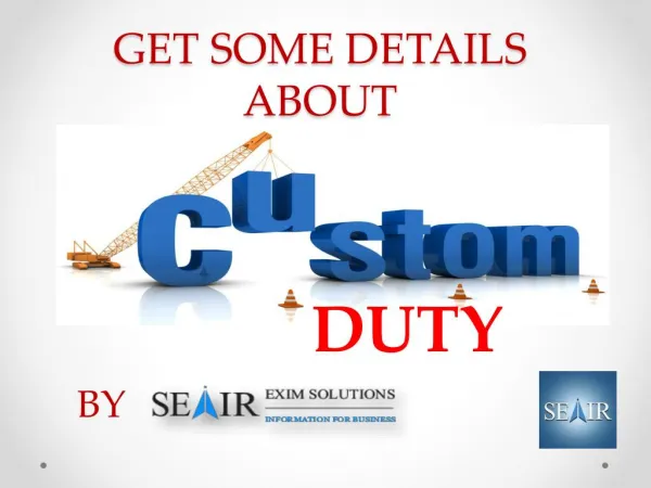 What is Custom Duty and how to calculate it after GST in India?