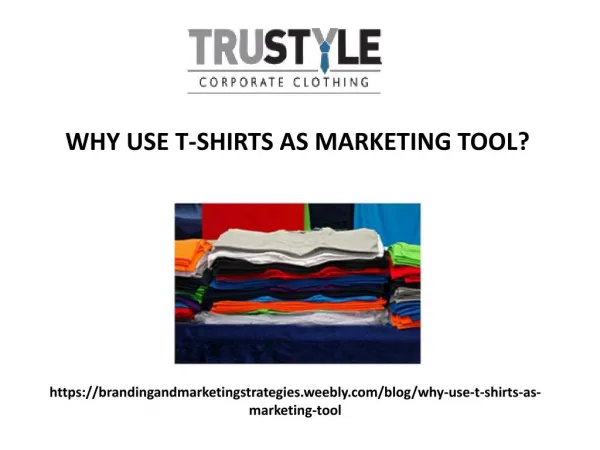 Why use t shirts as marketing tool