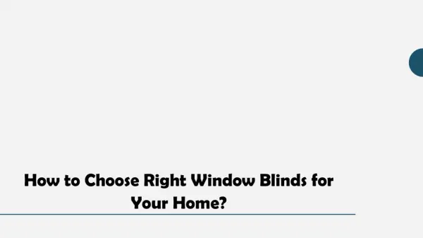How to Choose Right Window Blinds for Your Home?