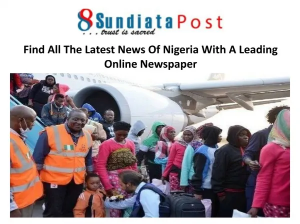 Find All The Latest News Of Nigeria With A Leading Online Newspaper