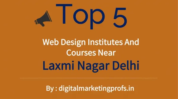 Top 5 Web Design Institutes And Courses Near Laxmi Nagar Delhi | Digital Marketing Profs