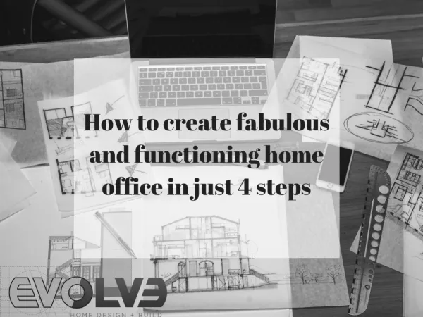 How to create fabulous and functioning home office in just 4 steps
