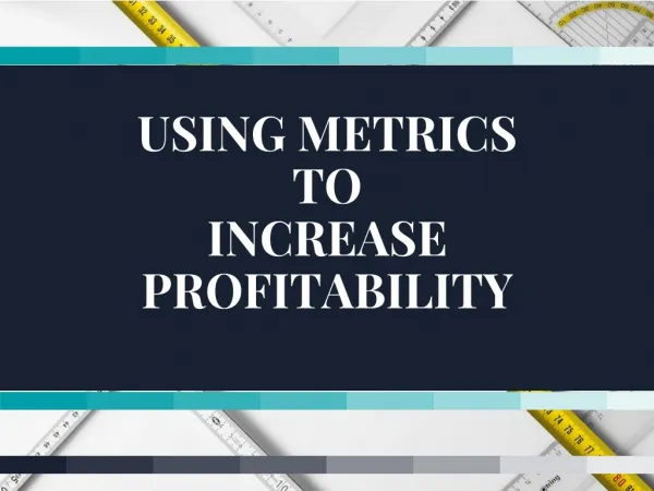 How to Use Metrics For Increasing Profitability