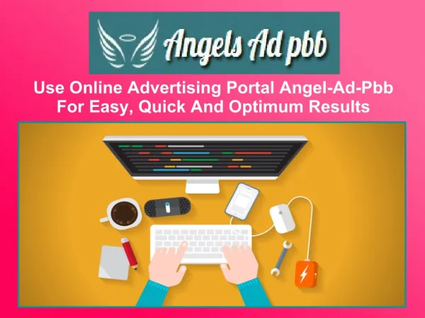Use Online Advertising Portal Angel-Ad-Pbb For Easy, Quick And Optimum Results